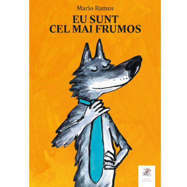 Carte Eu sunt cel mai frumos autor Mario Ramos editura Frontiera