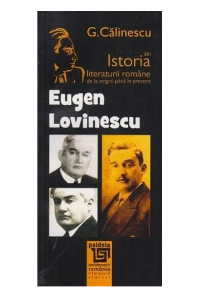 Carte Eugen Lovinescu autor George Calinescu editura Paideia