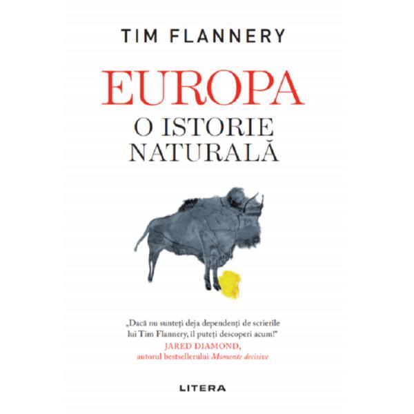 Carte Europa. o istorie naturala - tim flannery