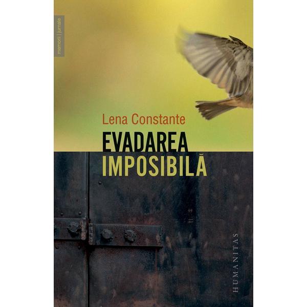 Carte Evadarea imposibila - Lena Constante