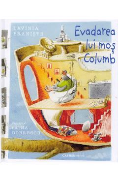 Carte Evadarea lui mos Columb - Lavinia Braniste editura Lavinia Braniste