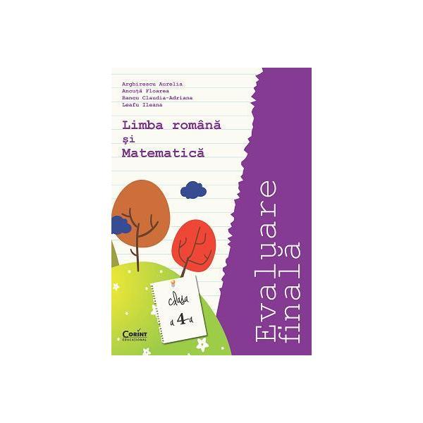 Carte Evaluare finala limba romana si matematica clasa 4 - Arghirescu Aurelia