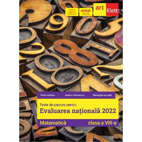 Carte Evaluare nationala 2022. Matematica - Clasa 8 - Teste de parcurs - Florin Antohe