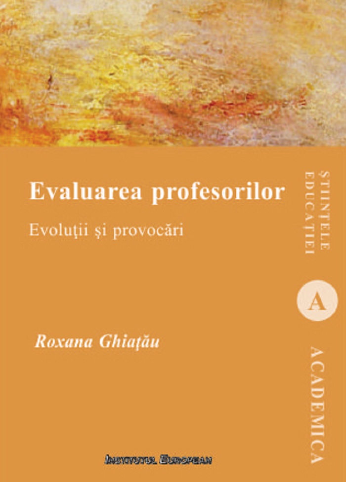Carte Evaluarea profesorilor autor Roxana Ghiatau editura Institutul European