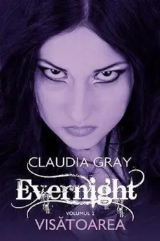 Carte Evernight. Visatoarea. Volumul 2/Claudia Gray editura Corint