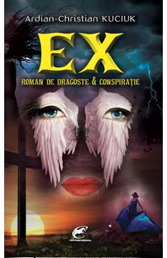 Carte Ex - Adrian-Christian Kuciuk editura Adrian Christian Kuciuk