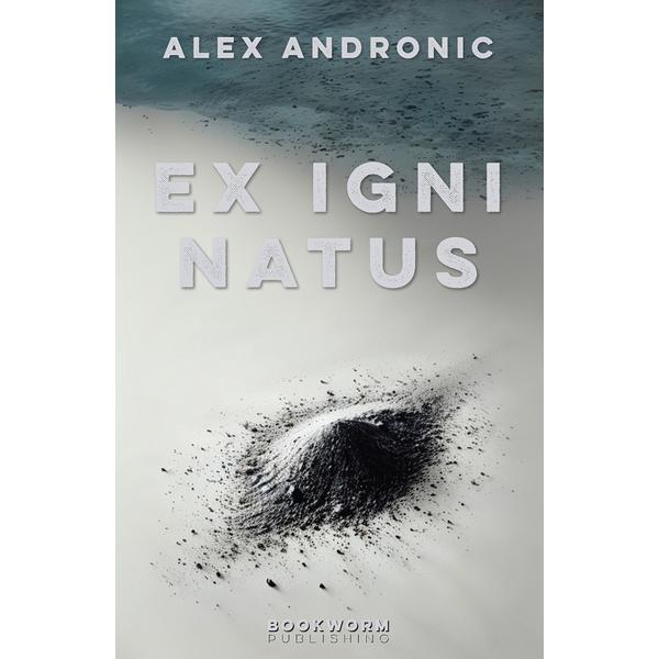 Carte Ex Igni Natus - Alex Andronic