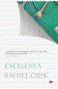 Carte Excelenta - Rachel Cusk editura Rachel Cusk