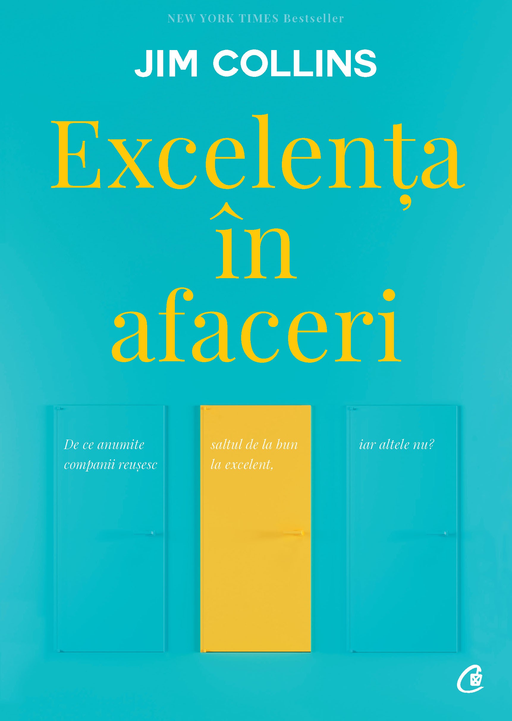 Carte Excelenta in afaceri autor Jim Collins editura Curtea Veche Publishing