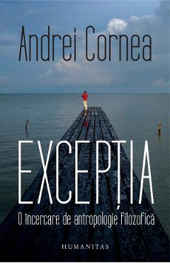 Carte Exceptia - Andrei Cornea editura Andrei Cornea