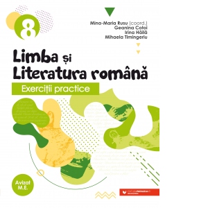 Carte Exercitii practice de limba si literatura romana. Caiet de lucru. Clasa a VIII-a
