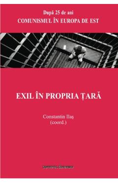 Carte Exil in propria tara - Constantin Ilas editura Constantin Ilas