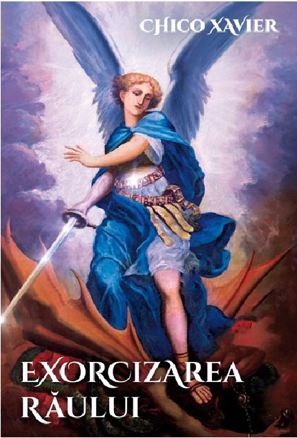 Carte Exorcizarea raului autor Chico Xavier editura Ganesha