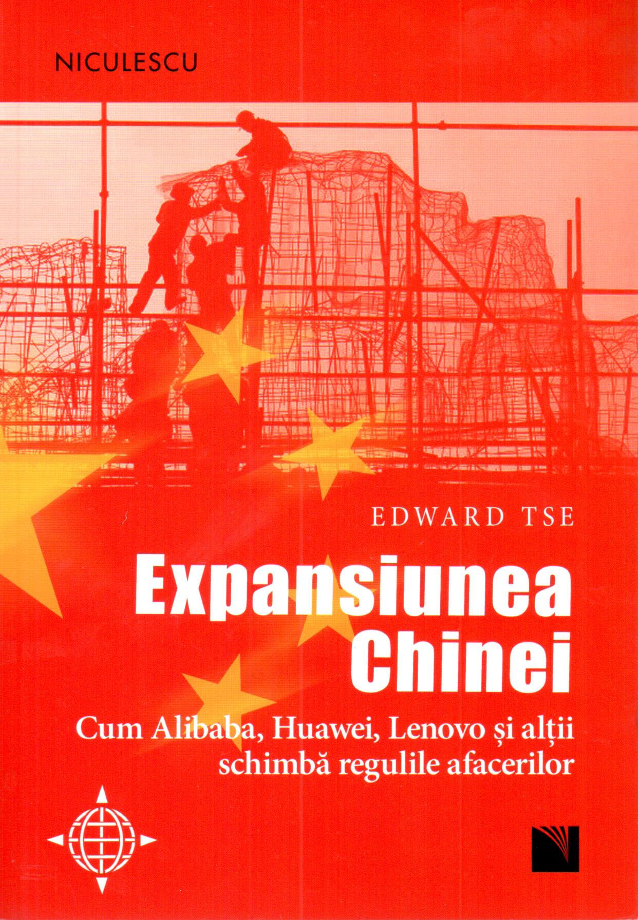 Carte Expansiunea Chinei autor Edward Tse editura Niculescu