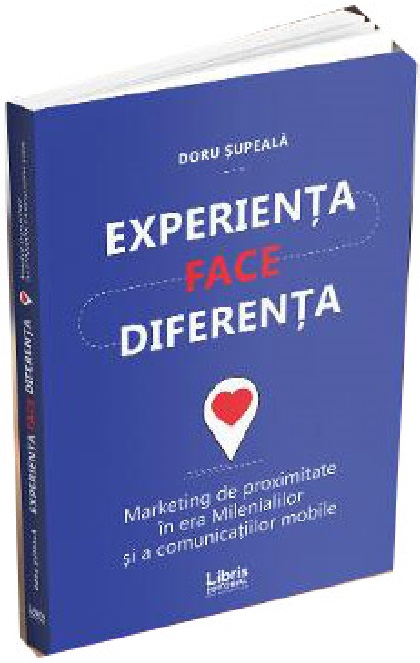 Carte Experienta face diferenta autor Doru Supeala editura Libris Editorial