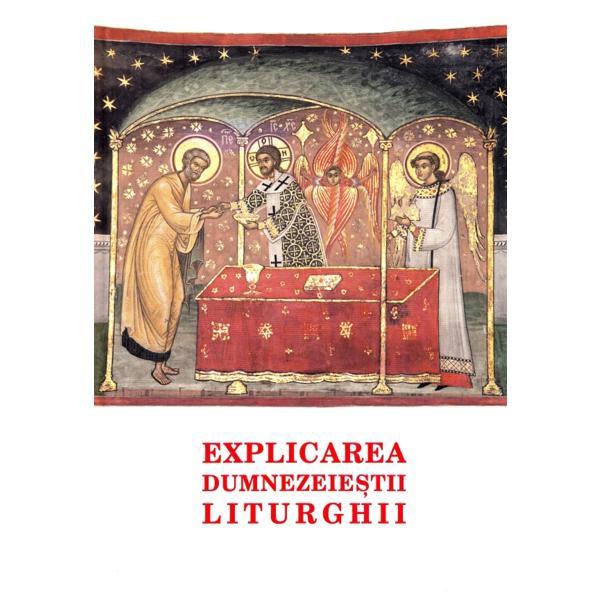Carte Explicarea Dumnezeiestii Liturghii