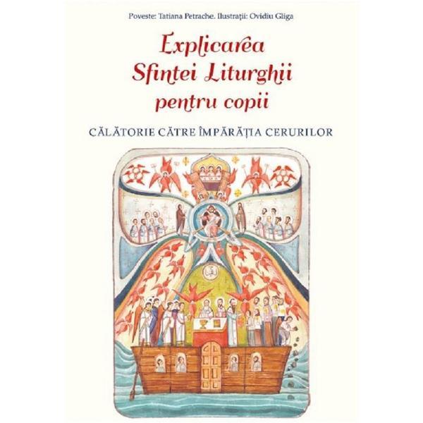Carte Explicarea Sfintei Liturghii pentru copii - Ovidiu Gliga