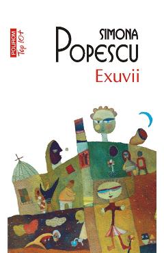 Carte Exuvii - Simona Popescu editura Simona Popescu