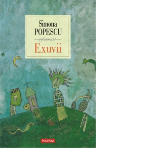 Carte Exuvii (editia 2018) Autor Simona Popescu