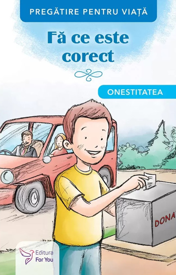 Carte Fă ce este corect. Onestitatea editura ForYou