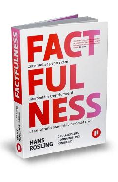 Carte Factfulness - Hans Rosling editura Hans Rosling