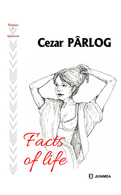 Carte Facts of life autor Cezar Parlog editura Junimea