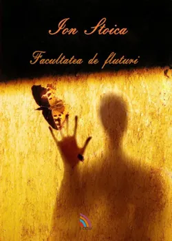 Carte Facultatea de fluturi/Ion Stoica editura Ecou Transilvan