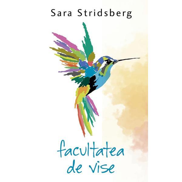 Carte Facultatea de vise - Sara Stridsberg