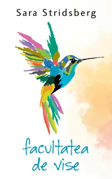 Carte Facultatea de vise/Sara Stridsberg editura RAO