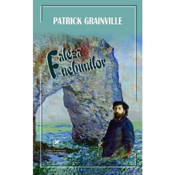 Carte Faleza nebunilor - Patrick Grainville