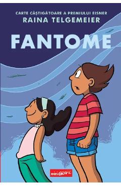 Carte Fantome - Raina Telgemeier editura Raina Telgemeier