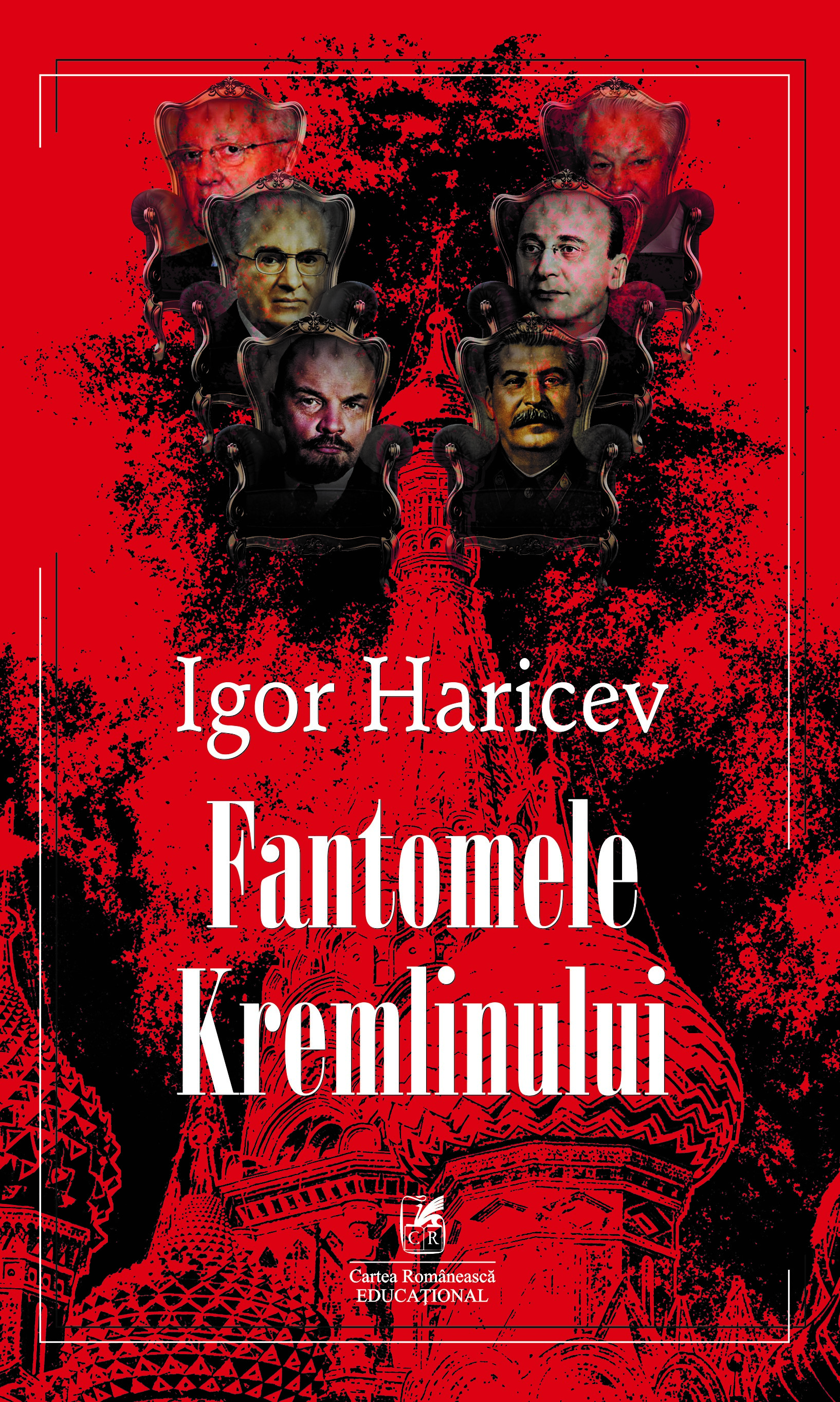 Carte Fantomele Kremlinului autor Igor Haricev editura Cartea Romaneasca