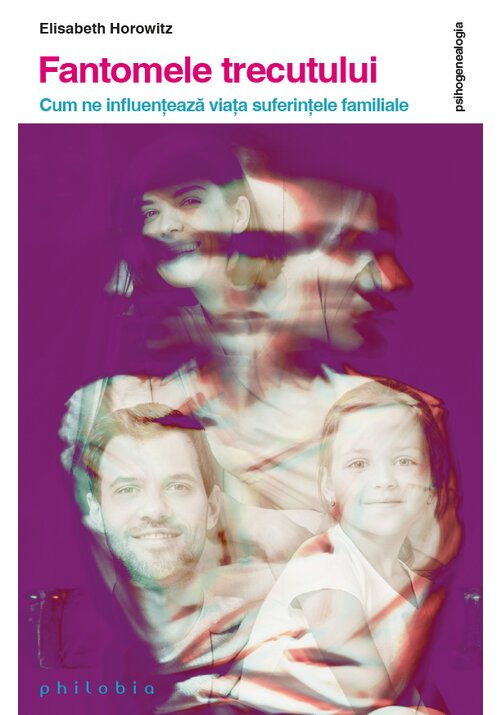 Carte Fantomele trecutului editura Philobia