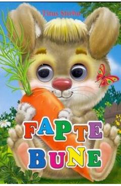 Carte Fapte bune - Titus Stirbu editura Titus Stirbu