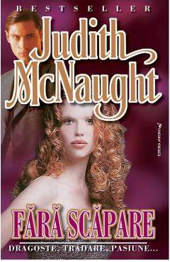 Carte Fara scapare - Judith Mcnaught editura Judith Mcnaught