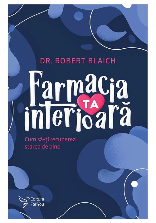 Carte Farmacia ta interioara editura For You