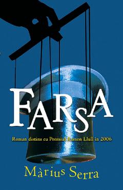 Carte Farsa - Marius Serra editura Marius Serra