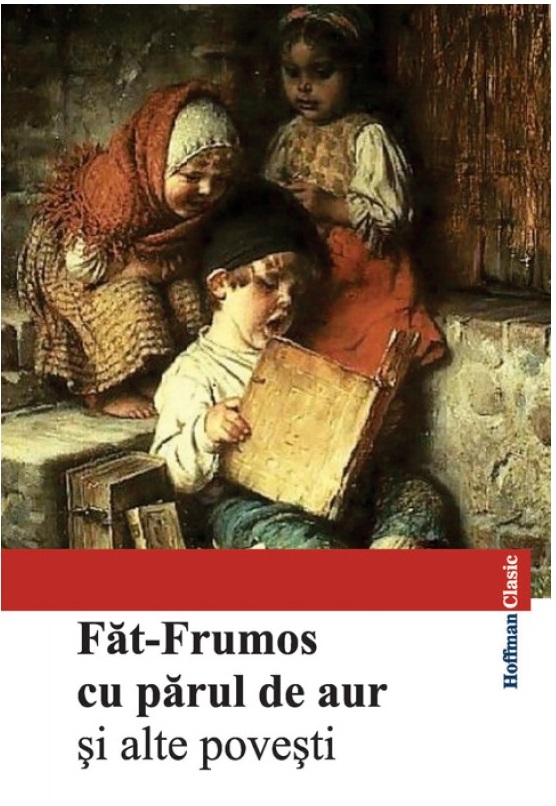 Carte Fat-Frumos cu parul de aur si alte povesti   editura Hoffman