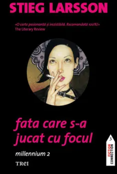 Carte Fata care s-a jucat cu focul. Millennium 2/Stieg Larsson editura Trei