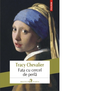 Carte Fata cu cercel de perla (editia 2018) Autor Tracy Chevalier