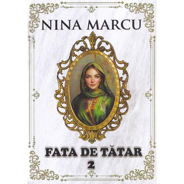Carte Fata de tatar Vol.2 - Nina Marcu