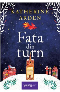 Carte Fata din turn - Katherine Arden editura Katherine Arden