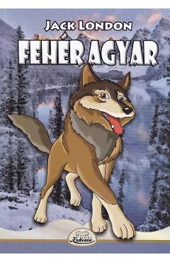 Carte Feher agyar - Jack London editura Jack London