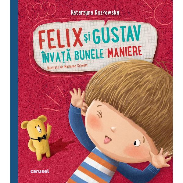 Carte Felix si Gustav invata bunele maniere - Katarzyna Kozlowska