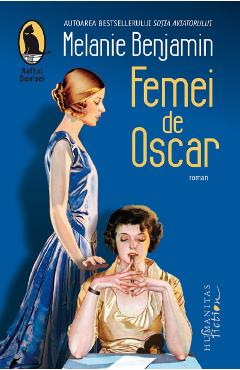 Carte Femei de Oscar - Melanie Benjamin editura Melanie Benjamin