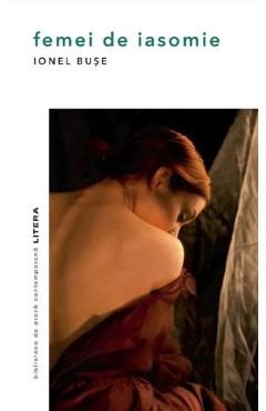 Carte Femei de iasomie - Ionel Buse editura Ionel Buse