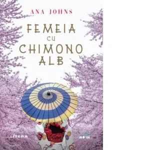 Carte Femeia cu chimono alb/Ana Johns editura Litera