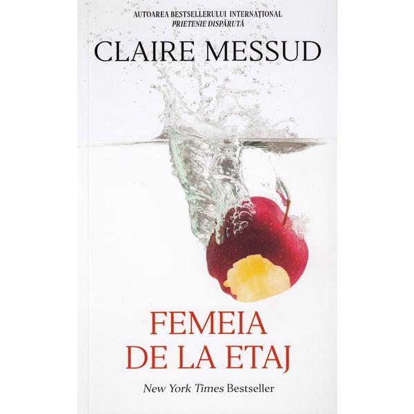 Carte Femeia de la etaj - Claire Messud