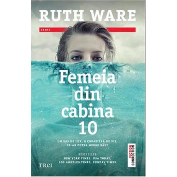 Carte Femeia din cabina 10 - Ruth Ware