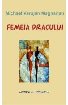Carte Femeia dracului - Michael Varujan Magharian editura Michael Varujan Magharian
